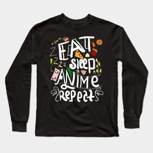 eat sleep anime repeat Long Sleeve T-Shirt